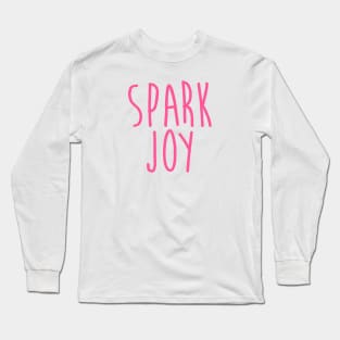 Spark Joy Long Sleeve T-Shirt